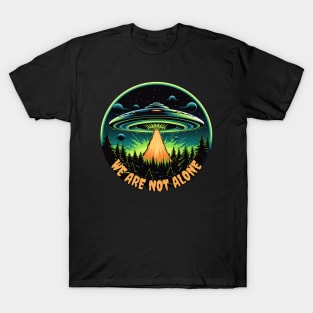 We Are Not Alone T-Shirt